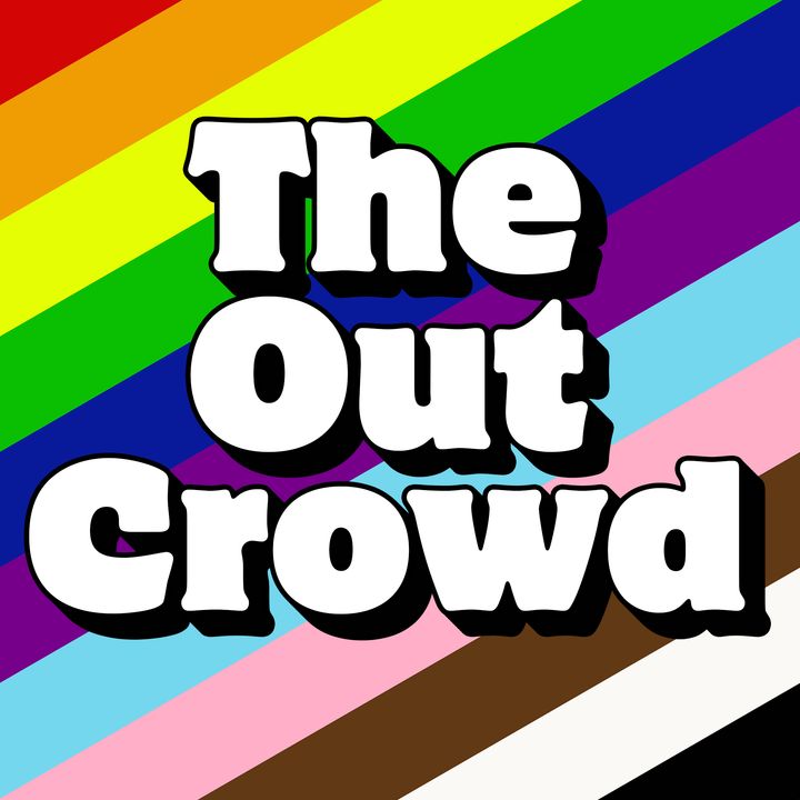 The Out Crowd - An LGBTQ podcast