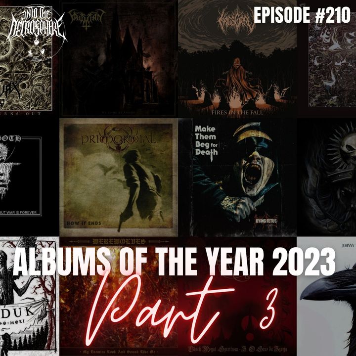 Albums of the Year 2023 [PART 3] | Into The Necrosphere Podcast #210