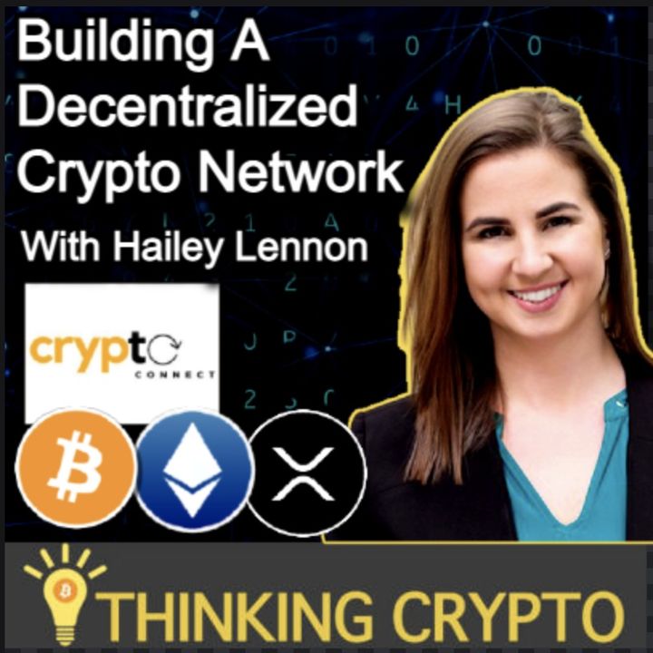 Hailey Lennon Interview - Crypto Connect, Crypto Law & US Regulations, Bitcoin's Growth & Adoption