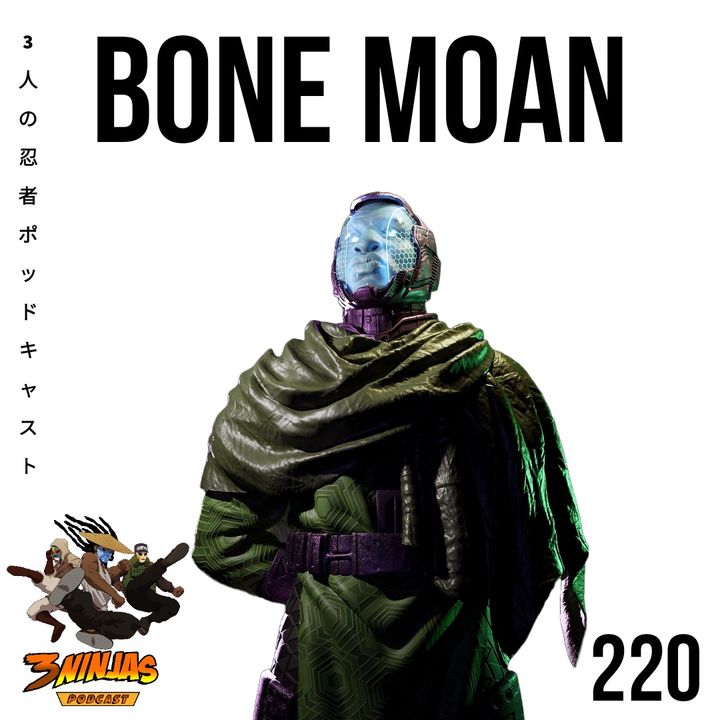 Issue #220: Bone Moan