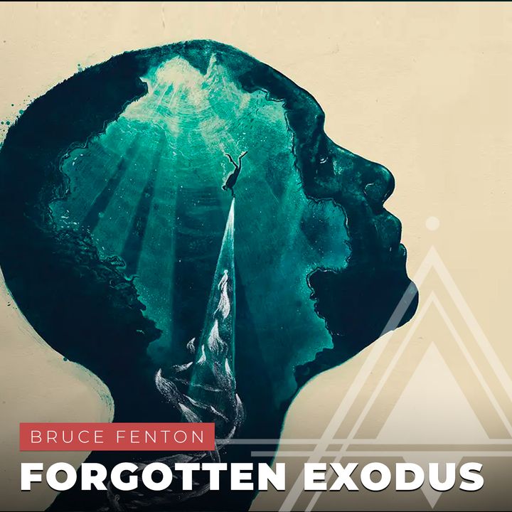 S03E18 - Bruce Fenton // The Forgotten Exodus