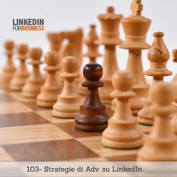 103-Strategie di advertising su LinkedIn