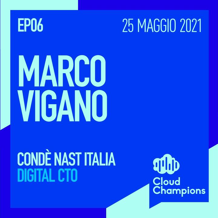 6. Marco Viganò (CTO di Condè Nast Italia)
