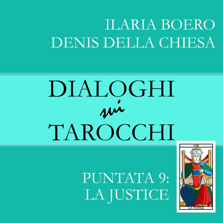 9.Dialoghi sulla Giustizia, la nona carta dei Tarocchi di Marsiglia