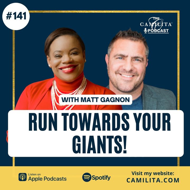 141:  Matt Gagnon | Run Towards Your Giants!