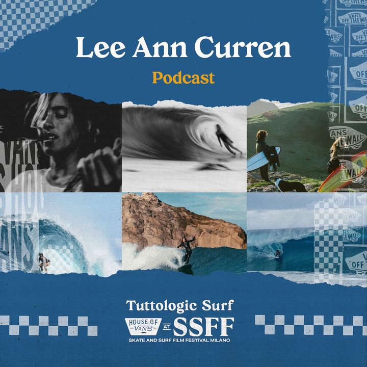Tuttologic Surf x SSFF - Lee-Ann Curren
