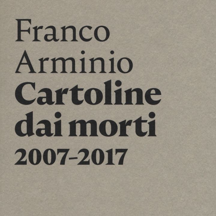 Franco Arminio "Cartoline dai morti  2007-2017"