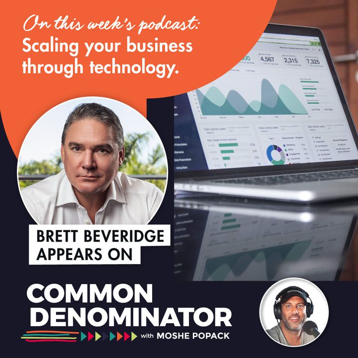 Entrepreneur, Author & Speaker, Brett Beveridge talks about scaling your business through tech.