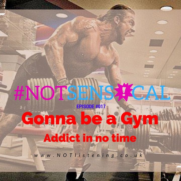 BONUS EPISODE - Gonna be a Gym Addict in no time #NOTsensical