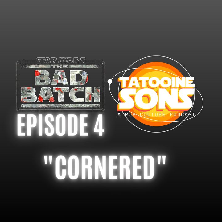 The Bad Batch S1E4 "Cornered" Reaction