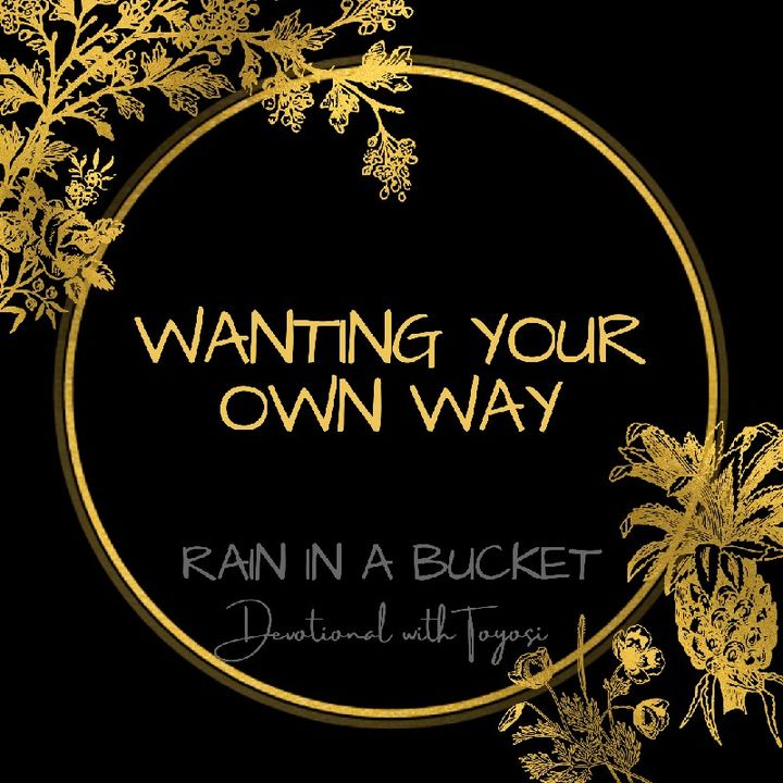 Wanting Your Own Way
