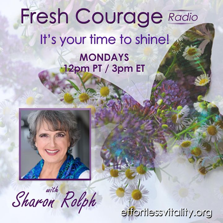 Fresh Courage Radio with Sharon Rolph