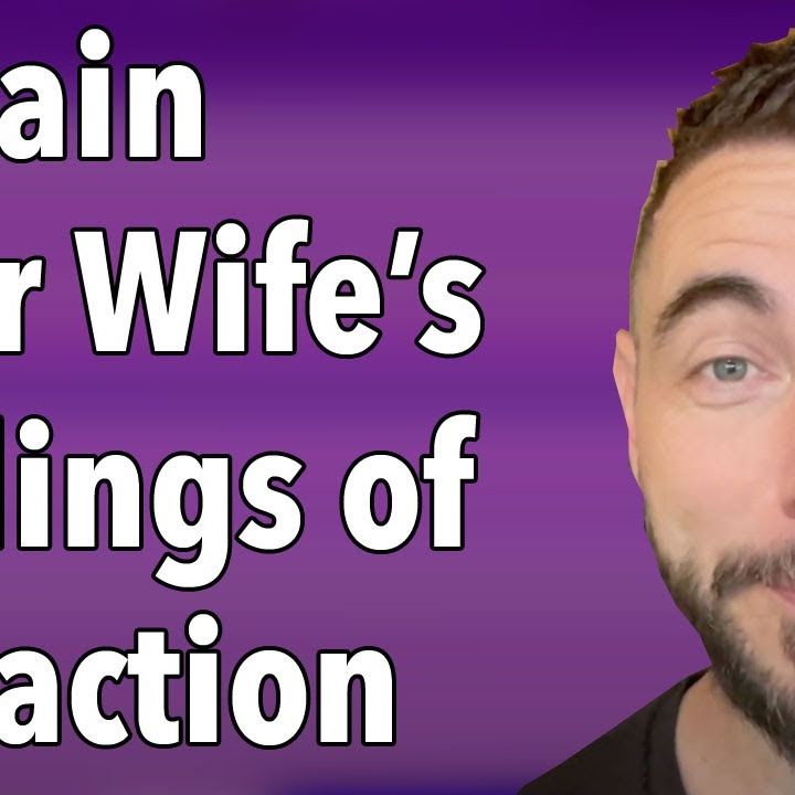 Regain Your Wife's Feelings of Attraction
