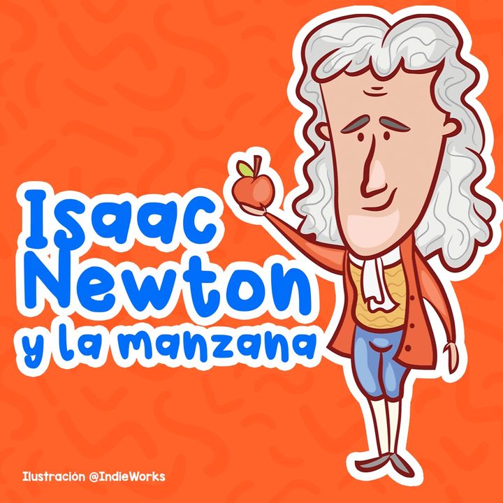 Isaac Newton y la manzana 68 I Cuentos Infantiles I  Historia