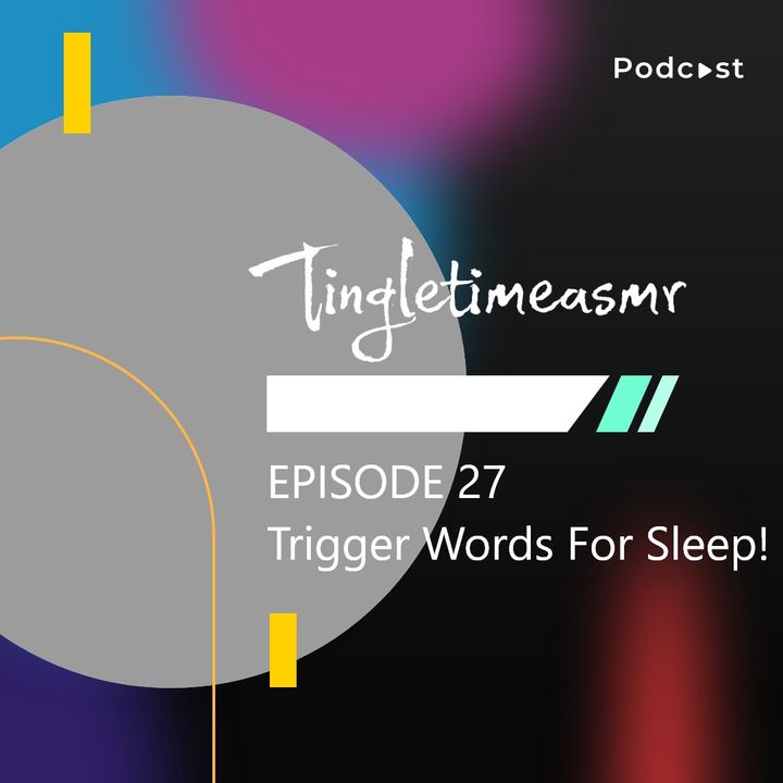 Episode 27 - Trigger Words for Sleep