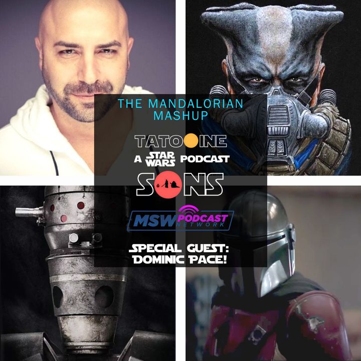 Special Guest: Dominic Pace from The Mandalorian!