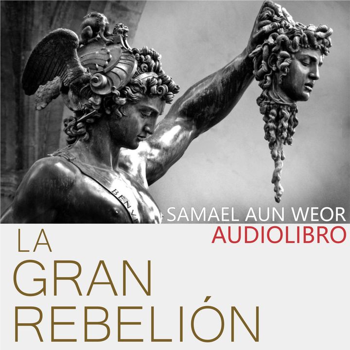 EL CUCHILLO DE LA CONCIENCIA - La gran rebelión - Samael Aun Weor - Audiolibro Capítulo 17
