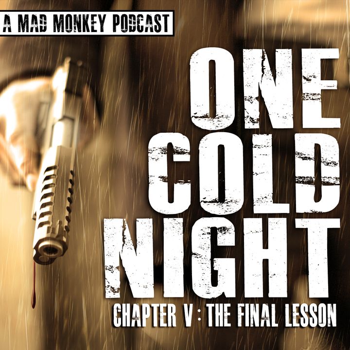 One Cold Night: Chapter V: The Final Lesson
