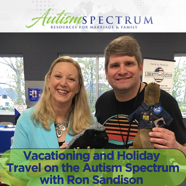 Vacationing and Holiday Travel on the Autism Spectrum with Ron Sandison