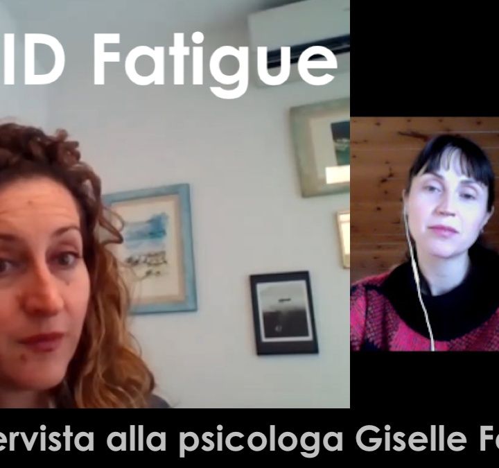Ep. 8 Covid Fatigue: intervista alla psicologa Giselle Ferretti