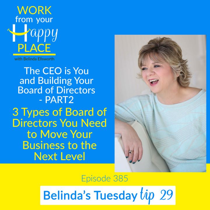 Part 2 of The CEO is You and Building Your Board of Directors - 3 Types of Board of Directors You Need to Move Your Business to the Next Lev
