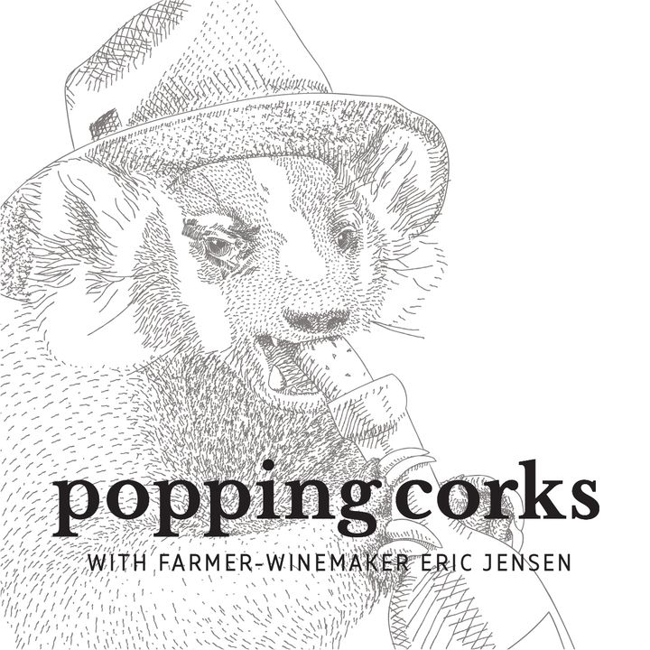 Popping Corks w/ Winemaker Eric Jensen