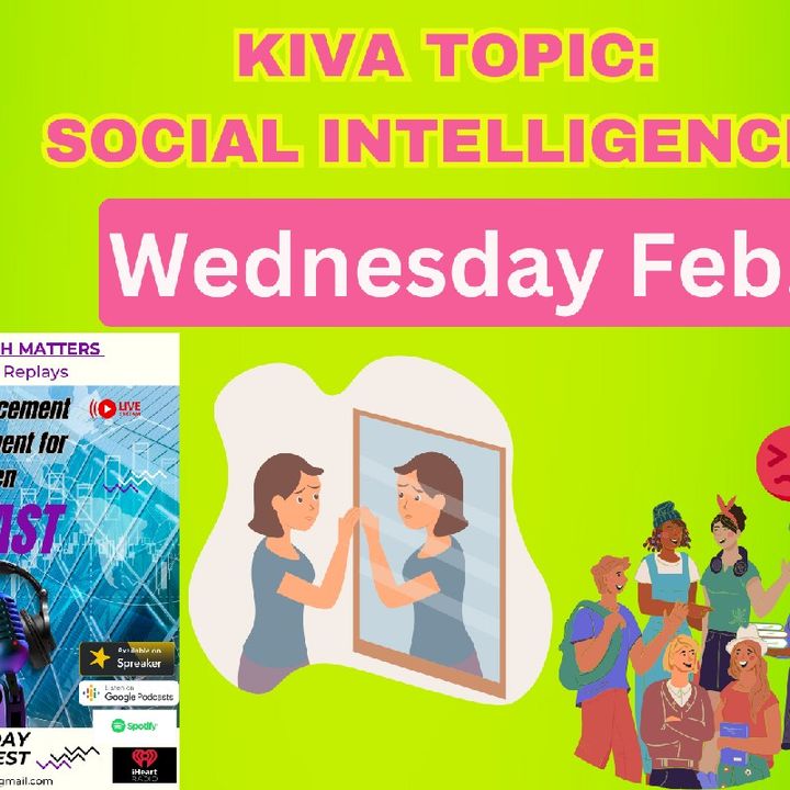 Episode 146 #Join Live Topic: Social Intelligence- #Kiva Advancement For Women #iheartradio
