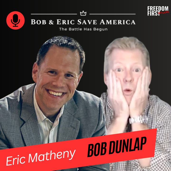 Bob & Eric Save America