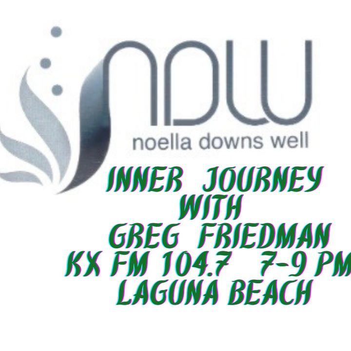 Inner Journey with Greg Friedman welcomes Noella Risley Downs