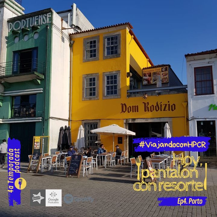 T4-Ep04: Porto, Portugal #ViajandoconHPCR