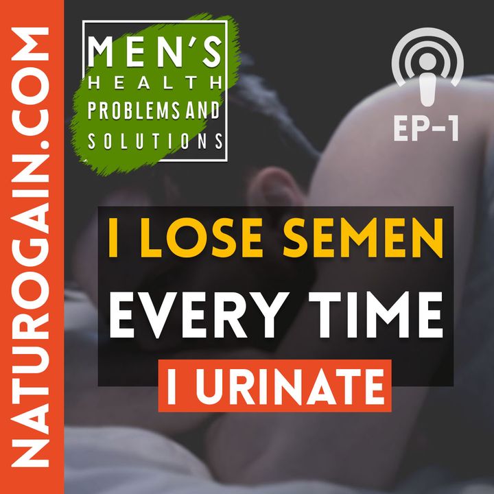 How to Stop Sperm Discharge after Urination? | Ep 1