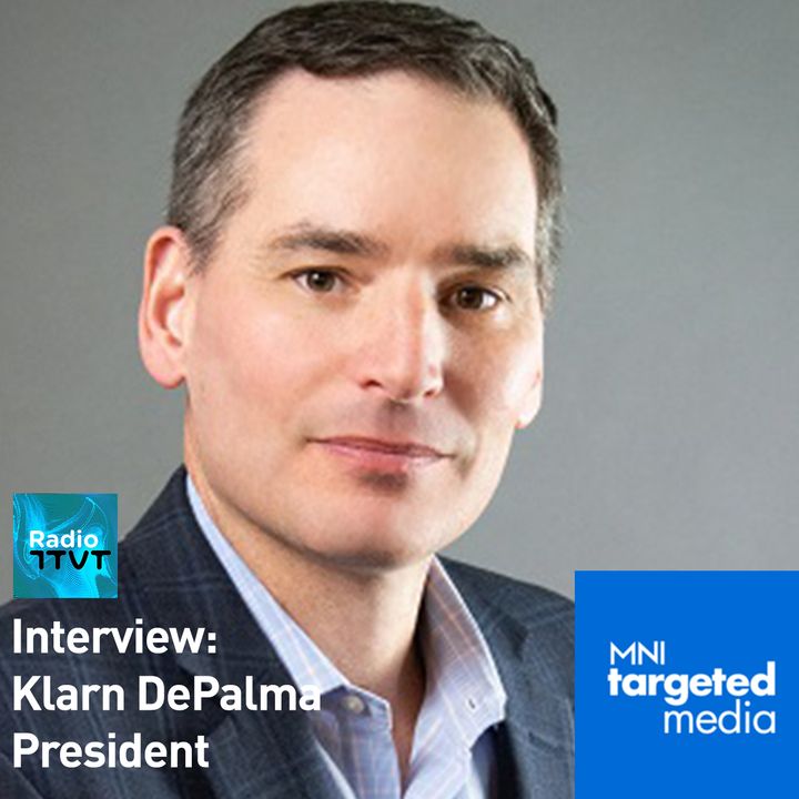 Radio ITVT: Interview - Klarn DePalma, President of Meredith’s MNI Targeted Media