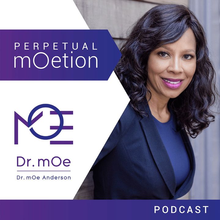 Perpetual mOetion With Dr mOe Anderson