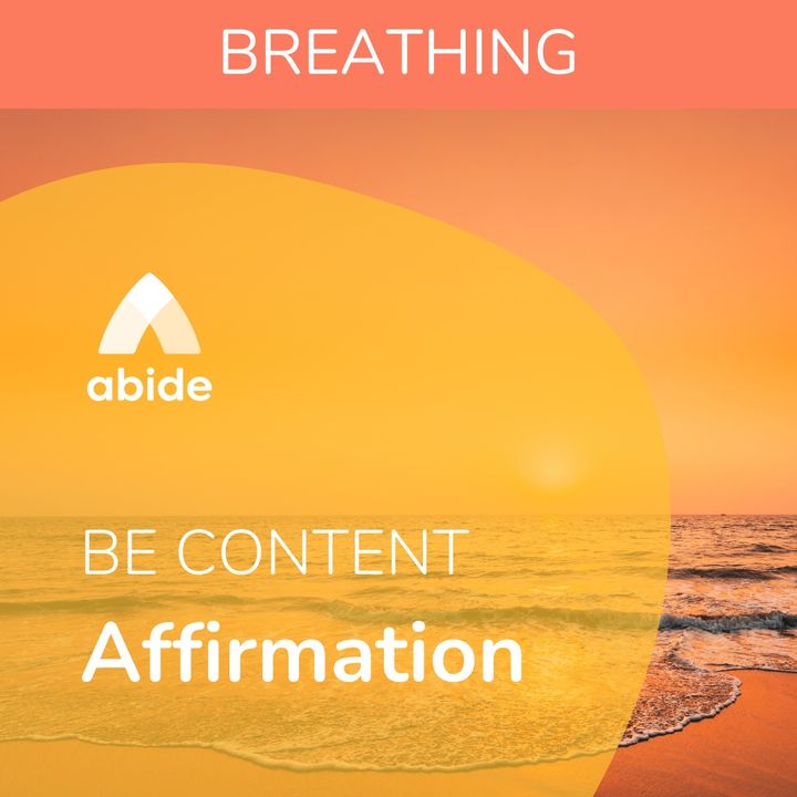 Be Content Breathing Affirmation