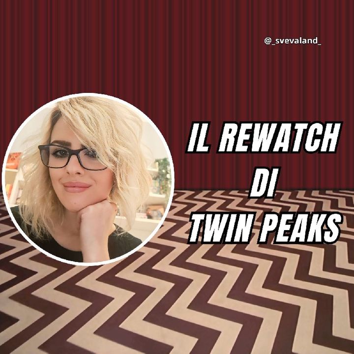 Speciale 28: Il rewatch (senza pietà) di Twin Peaks