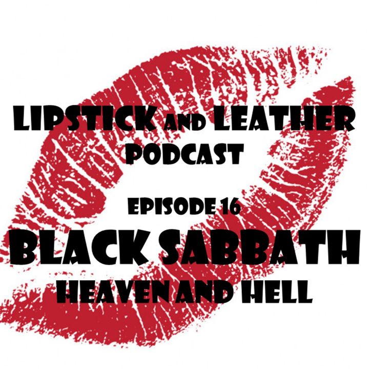 Episode 16: Black Sabbath - Heaven and Hell