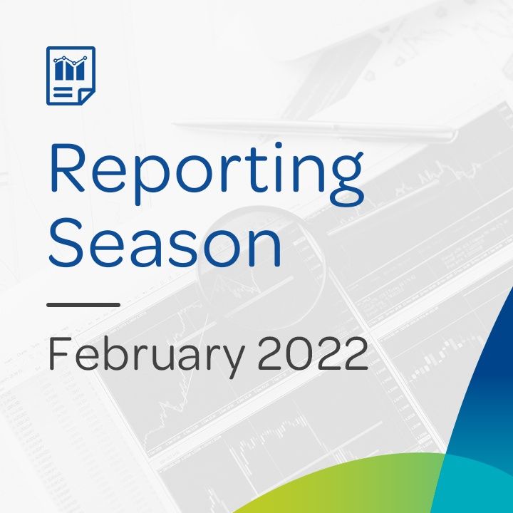 Reporting Season: February 2022