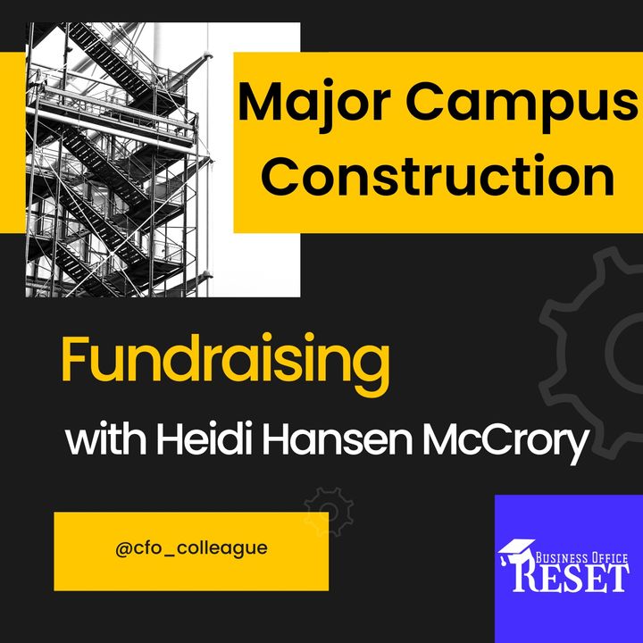 Episode 37 - Major Campus Construction - Fundraising with Heidi Hansen McCrory