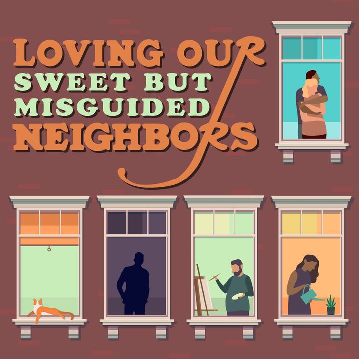 Loving Our Neighbors | Our Sweet but Misguided Neighbors | Mark 9:2-9 | Rev. Becca Jones