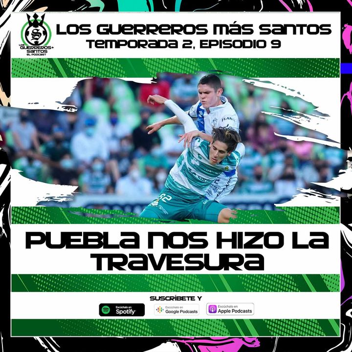 Puebla nos hizo la travesura | Santos empató 0-0 con Puebla  | 2x09
