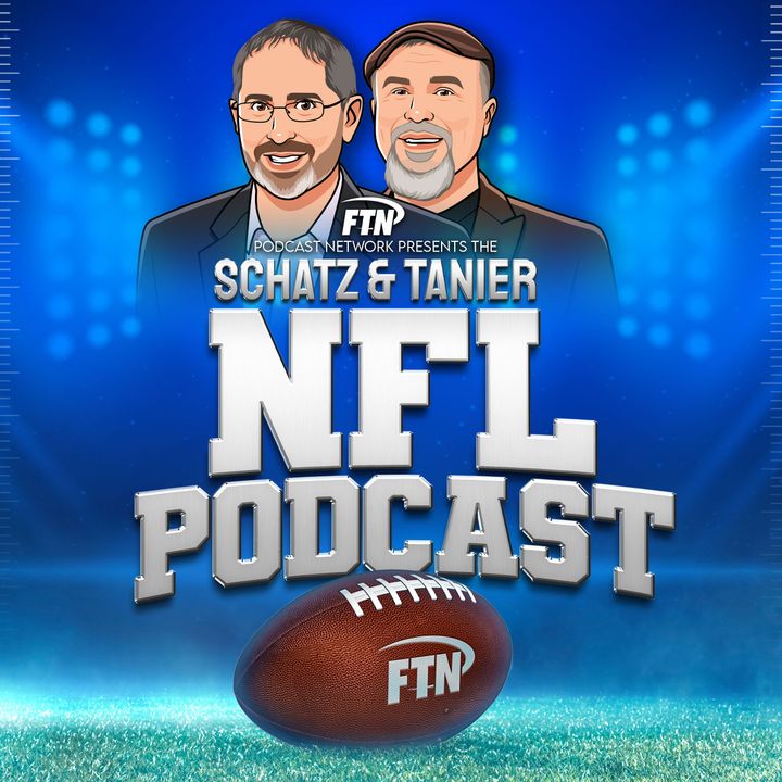 The Schatz & Tanier NFL Podcast