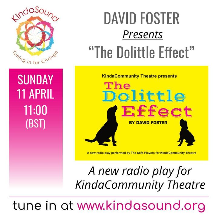 KindaCommunity Theatre presents: ‘The Dolittle Effect’ by David Foster