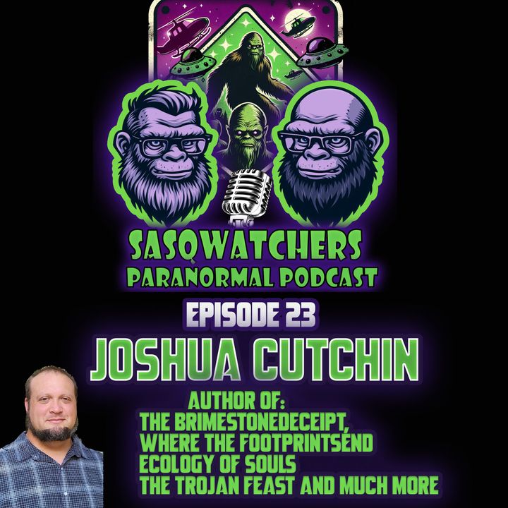 Episode 23 Paranormal Author Joshua Cutchin