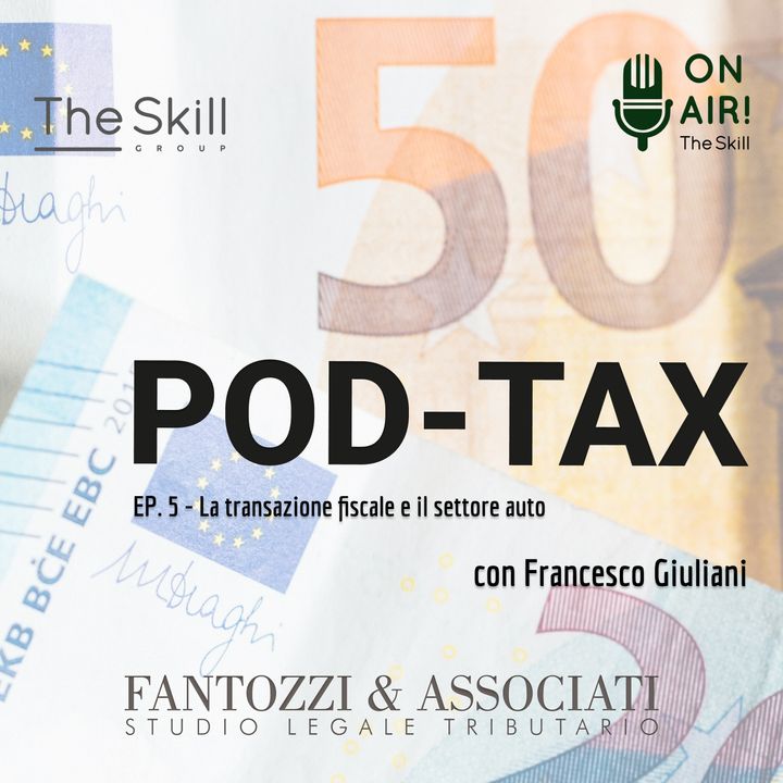 Ep. 5 - La transazione fiscale e il settore auto. Con Francesco Giuliani