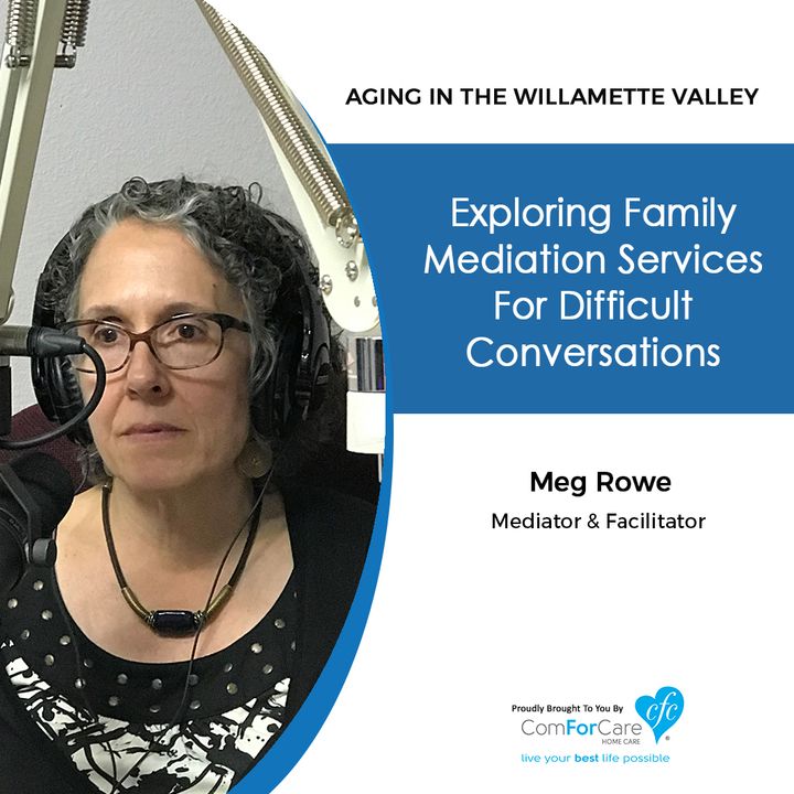 8/7/18: Meg Rowe with ReCenter Resolutions | Exploring Family Mediation Services for Difficult Conversations.