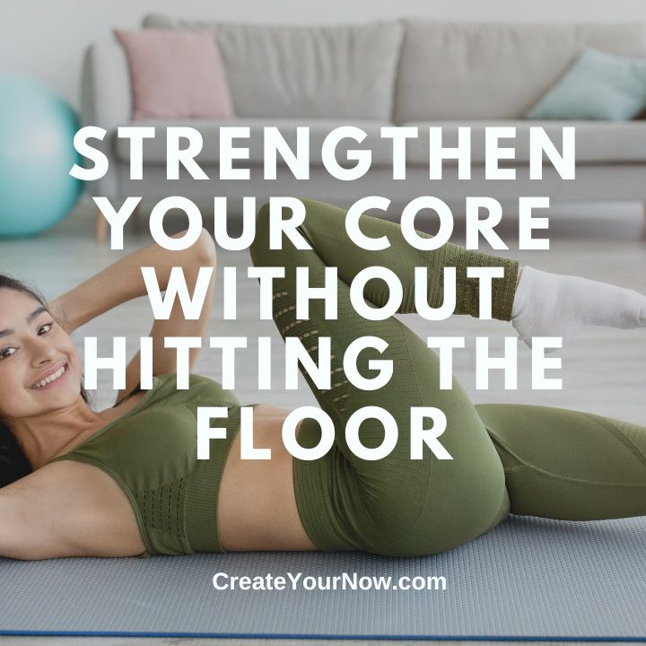 3349 Strengthen Your Core Without Hitting The Floor