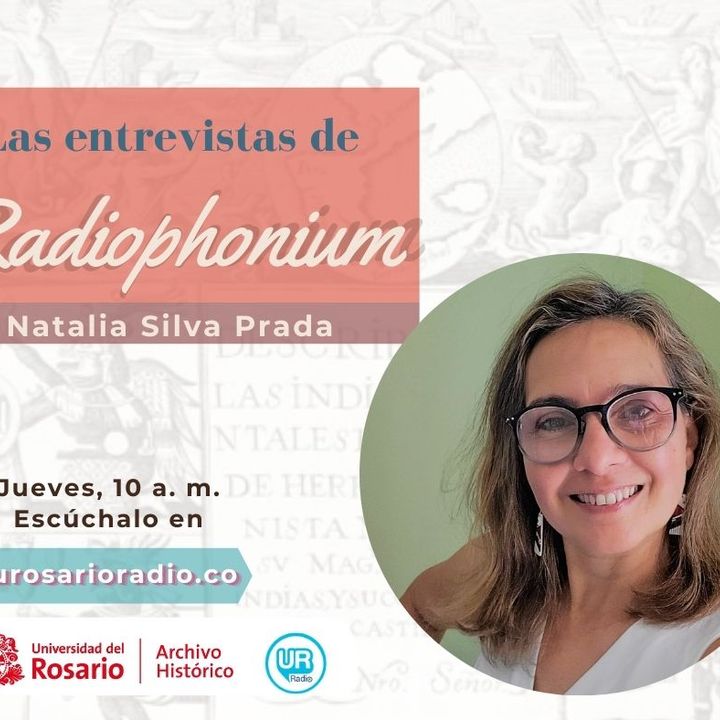 Las entrevistas de Radiophonium con Natalia Silva Prada