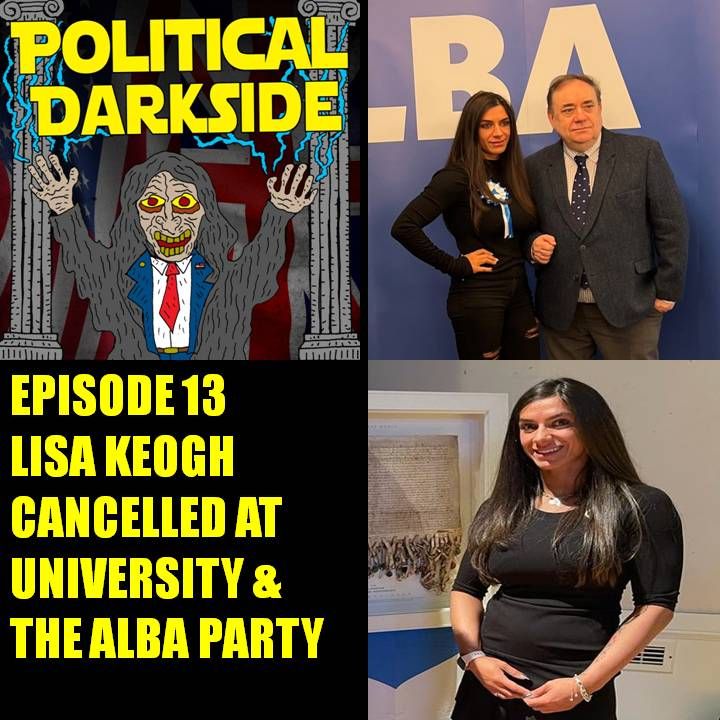Episode 13 - Lisa Keogh - Cancelled at University & The Alba Party
