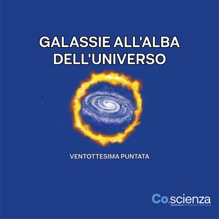 Galassie all'Alba dell'Universo (Ventottesima Puntata)