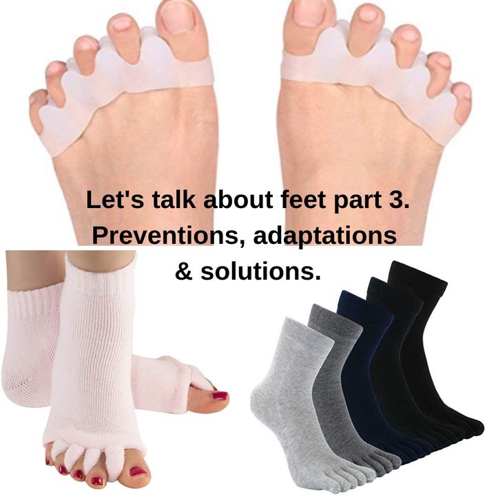 Lets talk about feet. Prevention adaptation and solutions part 3